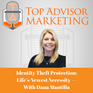 Episode 198 - Identity Theft Protection: Life’s Newest Necessity — With Dana Mantilia