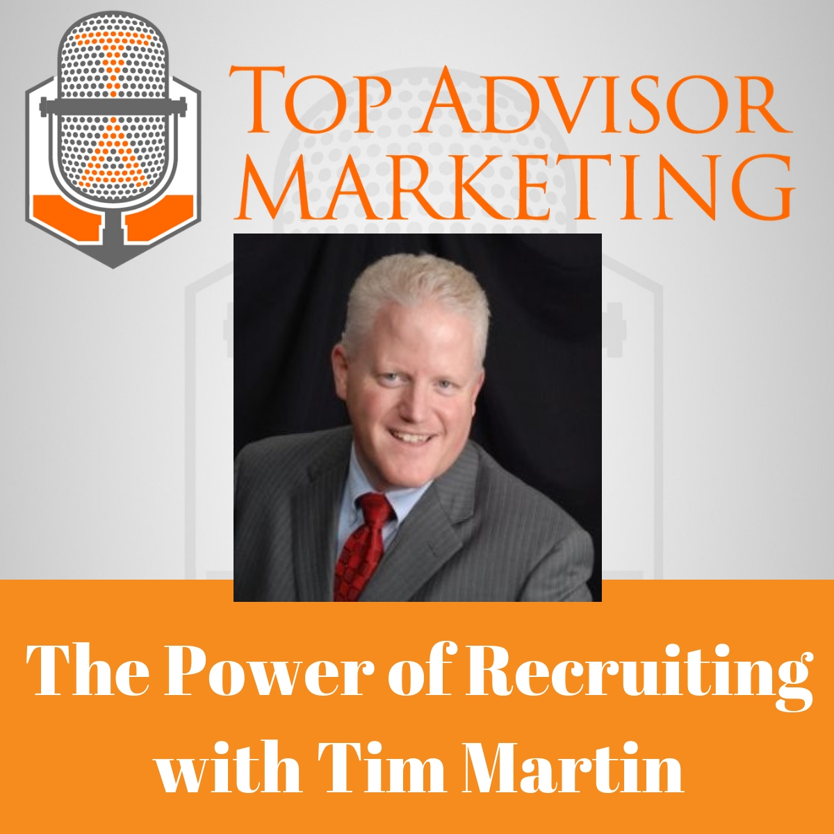 Episode 163 - The Power of Recruiting with Tim Martin