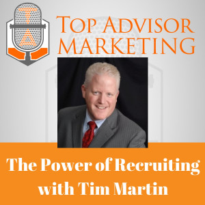 Episode 163 - The Power of Recruiting with Tim Martin