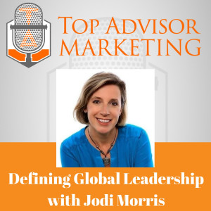 Episode 155 - Defining Global Leadership with Jodi Morris