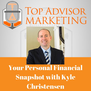 Episode 164 - Your Personal Financial Snapshot With Kyle Christensen