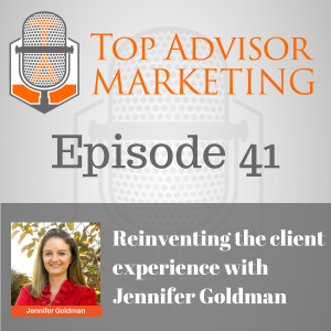 Episode 41 - Reinventing the Client Experience with Jennifer Goldman