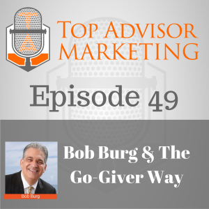 Episode 49 - Bob Burg and the Go-Giver Way
