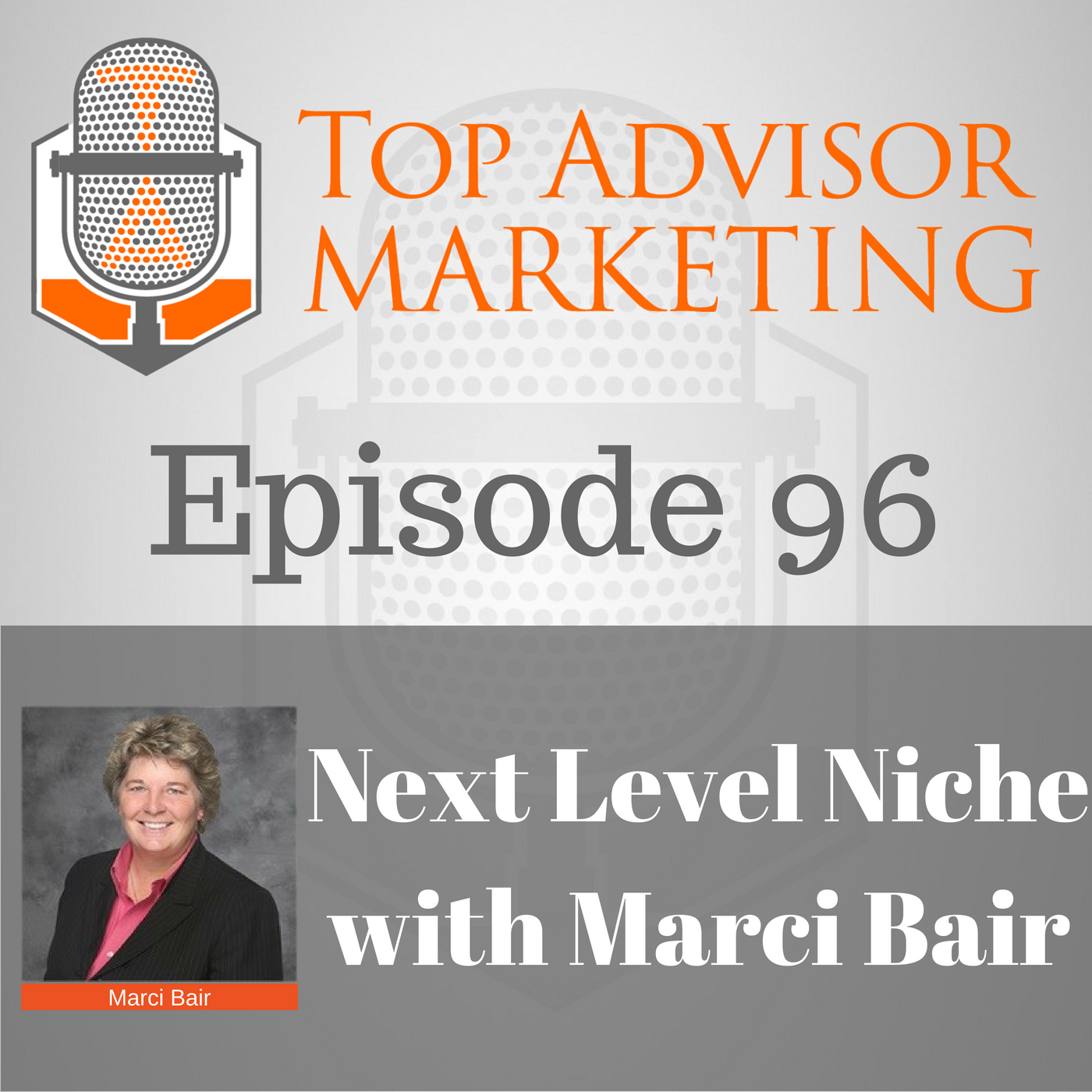 Episode 96 - Next Level Niche with Marci Bair