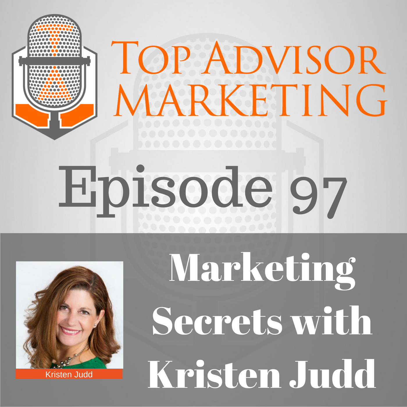 Episode 97 - Marketing Secrets with Kristen Judd