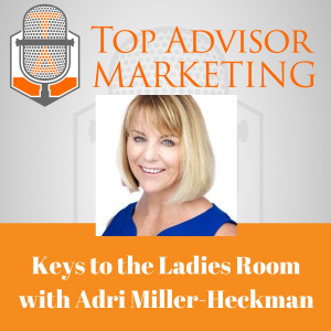 Episode 113 - Keys to the Ladies Room with Adri Miller-Heckman