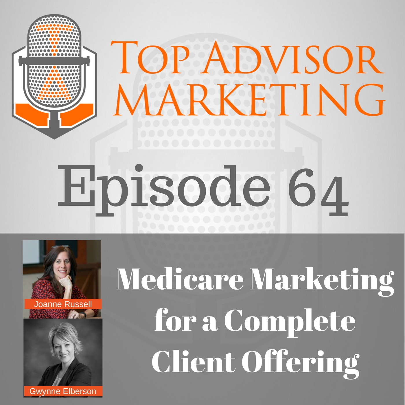 Episode 64 - Medicare Marketing for Complete Client Offering