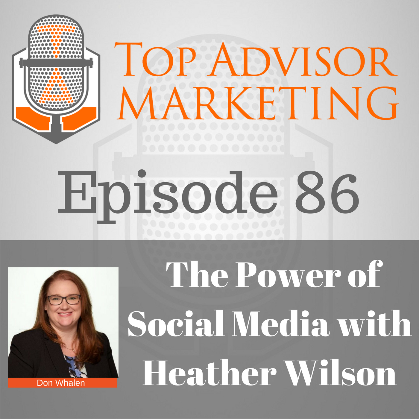 Episode 86 - The Power of Social Media with Heather Wilson