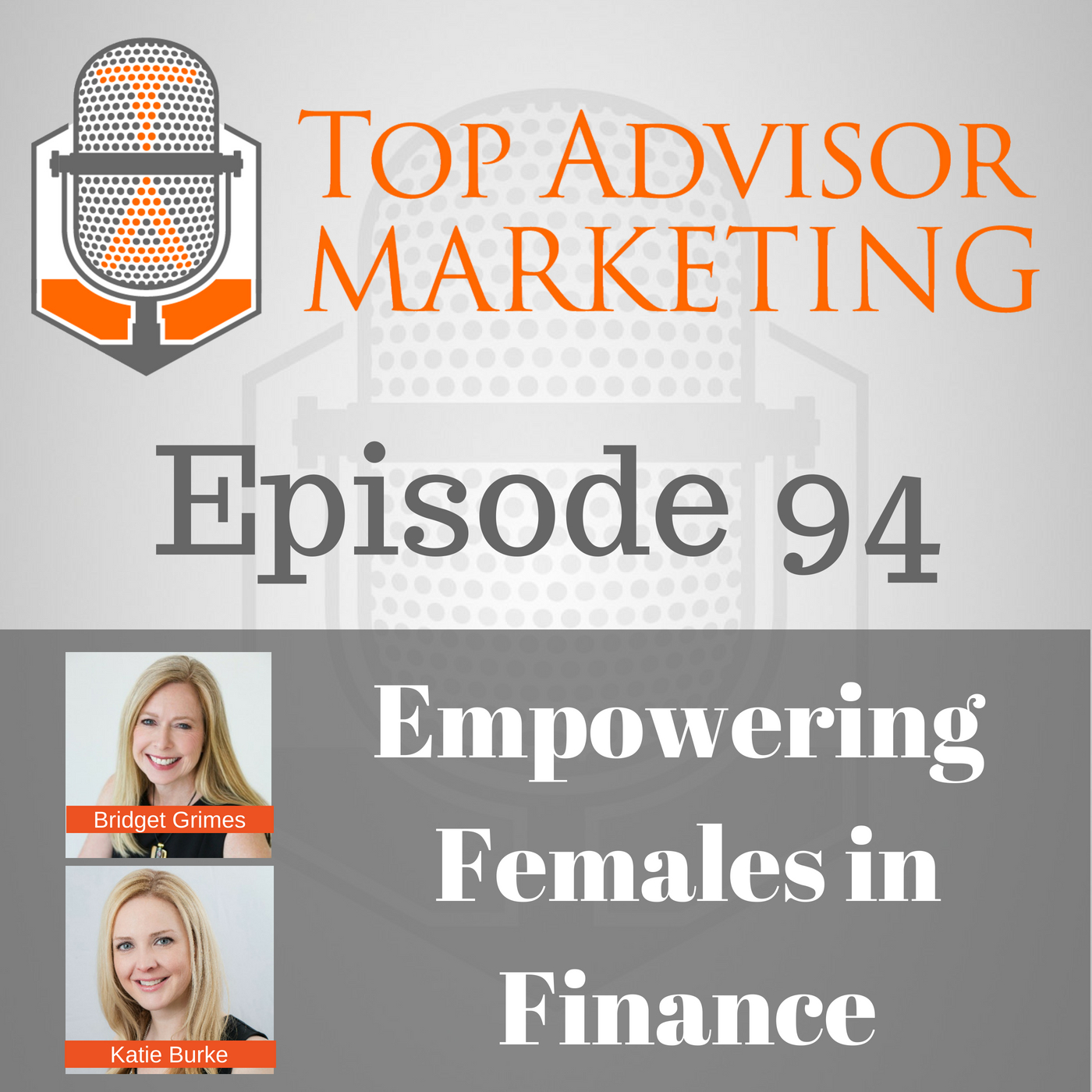 Episode 94 - Empowering Females in Finance with Katie Burke and Bridget Grimes