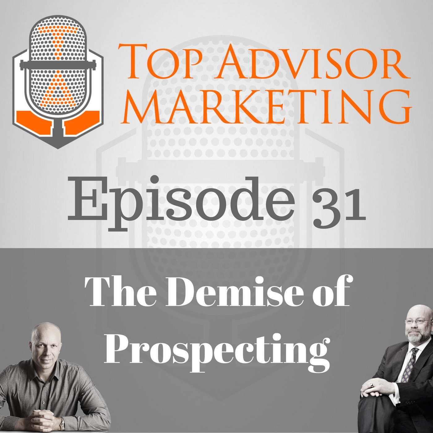 Episode 31 - The Demise of Prospecting