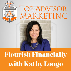 Episode 145 -  Flourish Financially with Kathy Longo