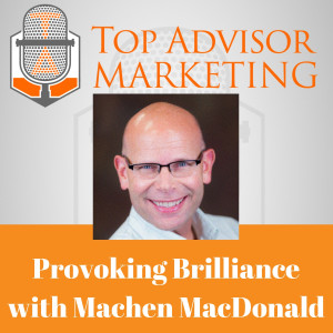 Episode 157 - Provoking Brilliance with Machen MacDonald