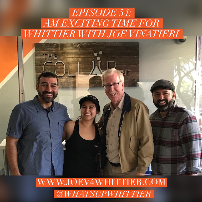 EPISODE 54: AN EXCITING TIME FOR WHITTIER with Joe Vinatieri