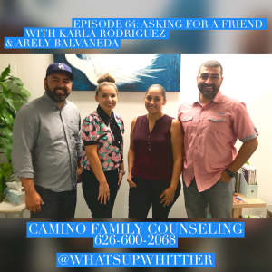 EPISODE 64: ASKING FOR A FRIEND with Karla Rodriguez & Arely Balvaneda