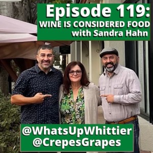 EPISODE 119: WINE IS CONSIDERED FOOD with Sandra Hahn