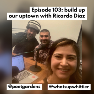 EPISODE 103: BUILD UP OUR UPTOWN with Ricardo Diaz