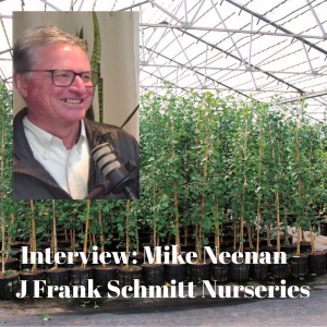 🎥 Interview With Mike Neenan, J.F. Schmitt Nurseries