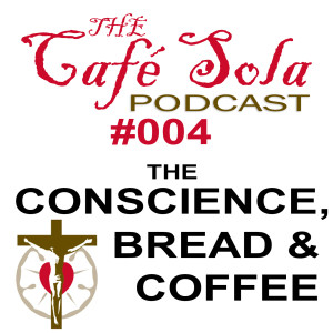 CSP 011: Conscience, Bread and Coffee