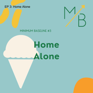 EP 3: Home Alone
