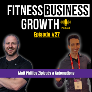 #26 - Matt Phillips Zipleads & The Power Of Automation
