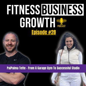 #28 - Palma Tette From A Garage To Successful Gym
