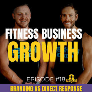 #18 - Branding VS Direct Response