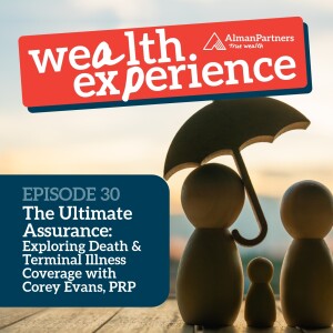 Ep 30 - The Ultimate Assurance: Exploring Death & Terminal Illness Coverage