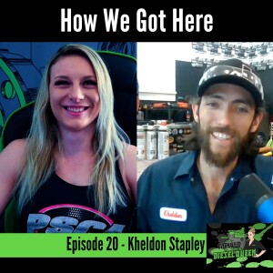 How We Got Here/Kheldon Stapley - Overhauled S1E20 Part 1