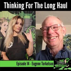Thinking For The Long Haul/Eugene Torkelson - Overhauled S1E14