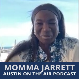 Momma Jarrett Austin On The Air Podcast