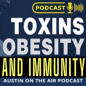How Toxins Impact Obesity and Immunity and What To Do About It