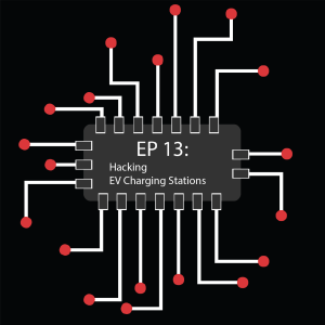 EP 13: Hacking EV Charging Stations