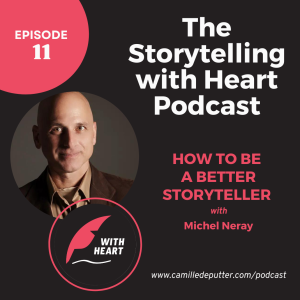 Episode 11 - How to be a better storyteller with Michel Neray