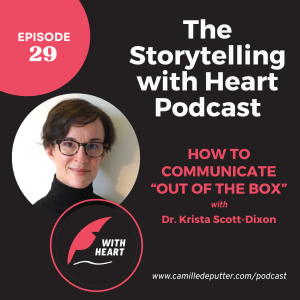 Episode 29 - How to communicate “out of the box” with Dr. Krista Scott-Dixon
