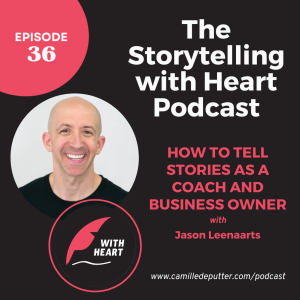 Episode 36 - How to tell stories as a coach and business owner with Jason Leenaarts