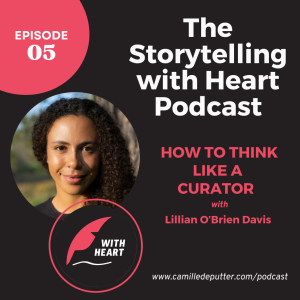 Episode 5 - How to Think Like a Curator with Lillian O’Brien Davis