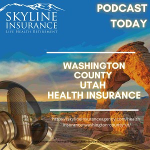 Health Insurance in Washington County, Utah - Skyline Insurance Agency