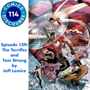 Episode 139: The Terrifics and Tom Strong by Jeff Lemire