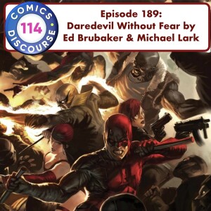 Episode 189: Daredevil Without Fear by Ed Brubaker & Michael Lark!