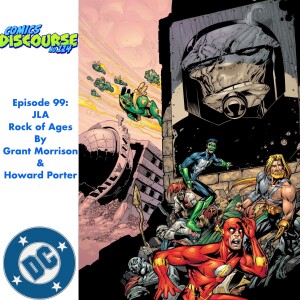 Episode 99: JLA Rock of Ages by Grant Morrison and Howard Porter!