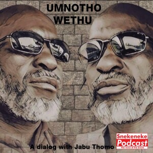 UMNOTHO WETHU 001_ A dialog with Jabu Thomo