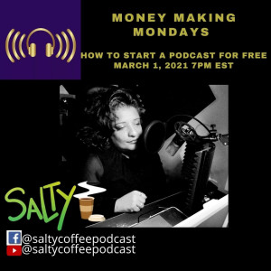 EP 6 - Money Making Mondays - How to Start a Podcast !