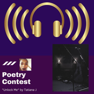 Poetry Contest 2021 - ”Unlock Me” by Tatiana J