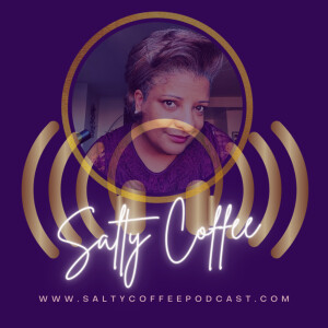 EP 25 Salty Coffee Podcast Mellow Monday - DJ DAT GURL CURLY / SOUNDS of A DANCER