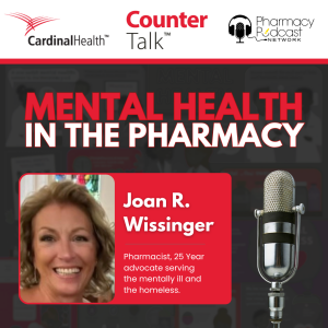 Mental Health in the Pharmacy Part 1 | Cardinal Health™ Counter Talk™ Podcast