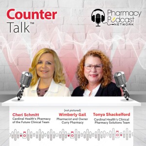 Becoming the Vaccination | Cardinal Health™ Counter Talk™ Podcast