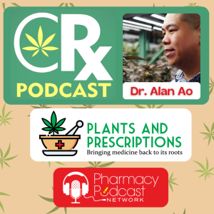 Plants and Prescriptions: Bringing Medicine back to it’s Roots | CRx Podcast