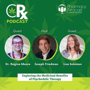 Exploring the Medicinal Benefits of Psychedelic Therapy | CRx Podcast