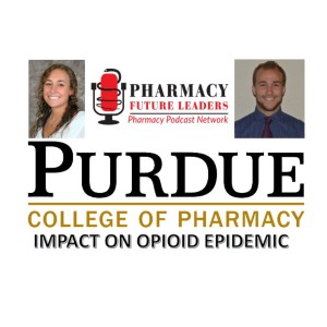 Pharmacy Student’s Impact on the Opioid Epidemic - PPN Episode 776