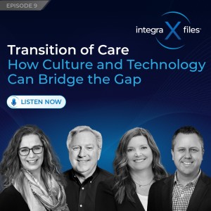 Transition of Care: How Culture and Technology Can Bridge the Gap | Integra X Files